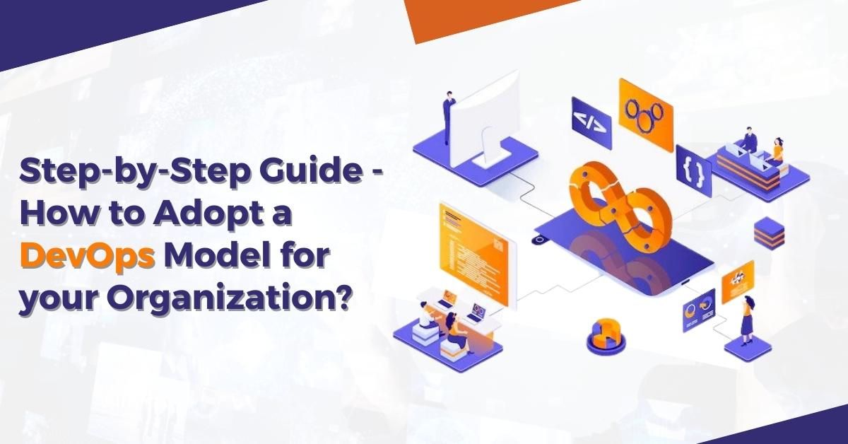 How to Adopt a DevOps Model for your Organization?