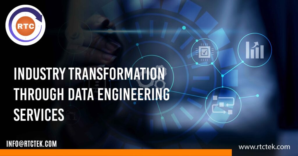 Industry Transformation through Data Engineering Services