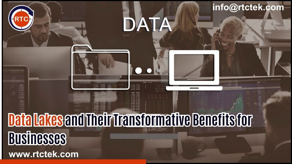 Data Lakes and Their Transformative Benefits for Businesses