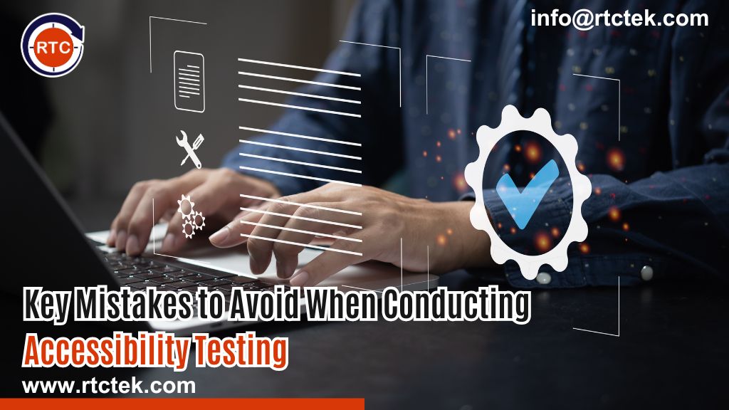 Key Mistakes to Avoid When Conducting Accessibility Testing
