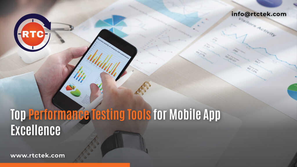 Top Performance Testing Tools for Mobile App Excellence | Round The Clock Technologies