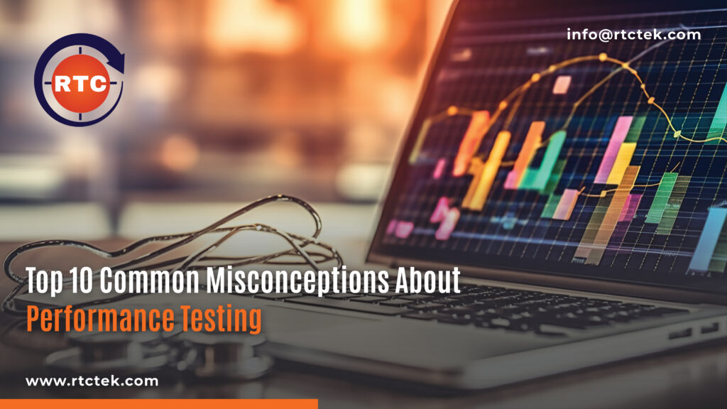 [1222] Harshita Tiwari Top 10 Common Misconceptions About Performance Testing | Round The Clock Technologies