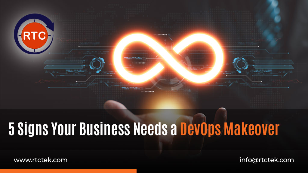 5 Signs Your Business Needs a DevOps Makeover