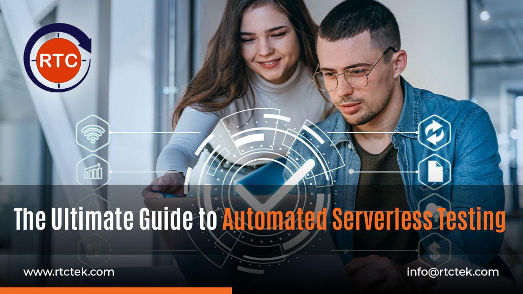 The Ultimate Guide to Automated Serverless Testing | Round The Clock Technologies