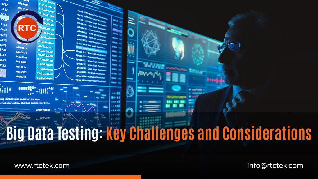 Big Data Testing Key Challenges and Considerations | Round The Clock Technologies