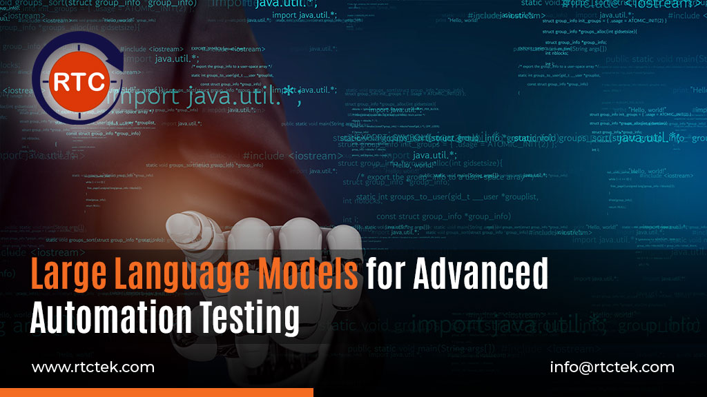 Large Language Models for Advanced Automation Testing | Round The Clock Technologies