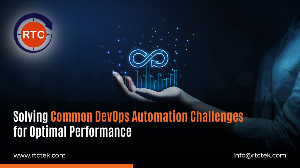 Solving Common DevOps Automation Challenges for Optimal Performance | Round The Clock Technologies