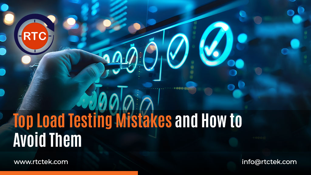 Top Load Testing Mistakes and How to Prevent Them | Round The Clock Technologies