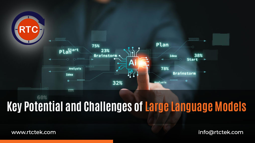 Key Potential and Challenges of Large Language Models | Round The Clock Technologies