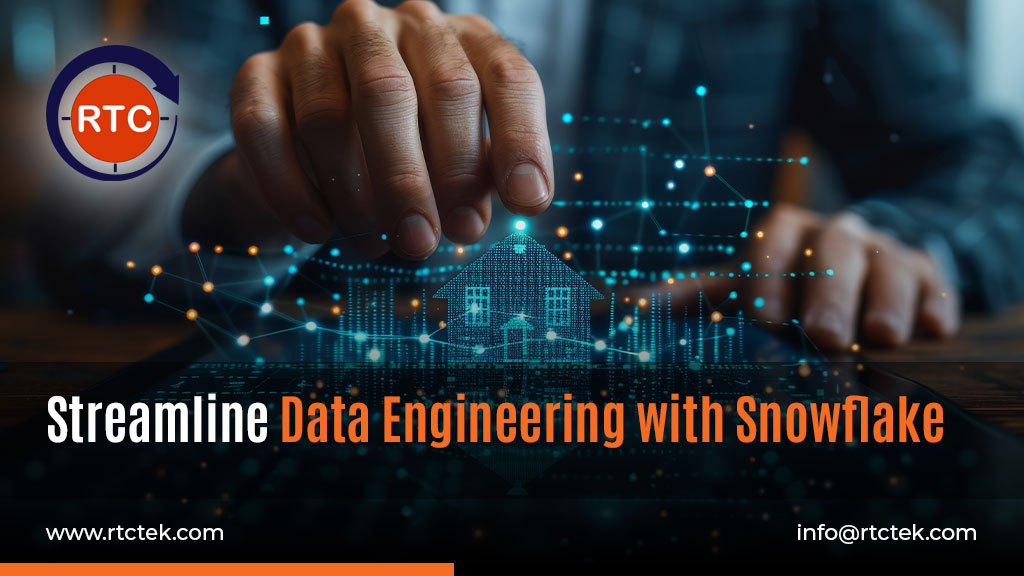 Streamline Data Engineering with Snowflake | RTCTek