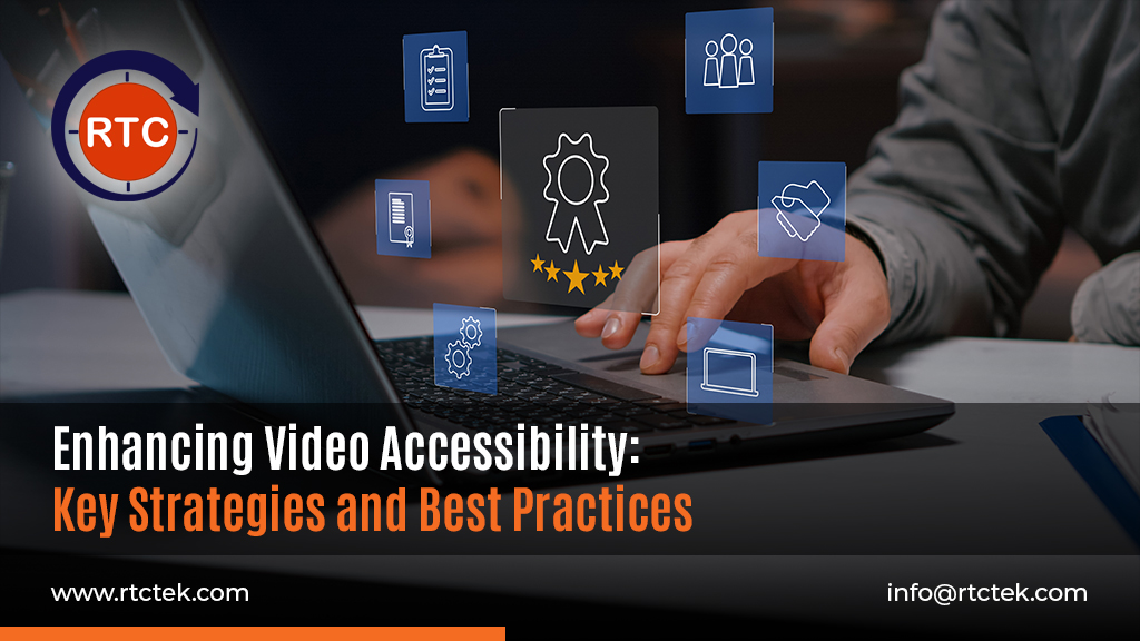 Enhancing Video Accessibility: Key Strategies and Best Practices | RTCTek