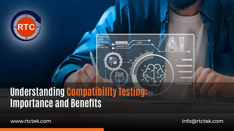 Understanding Compatibility Testing: Importance and Benefits | Round The Cloc Technologies