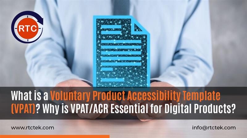 What is a Voluntary Product Accessibility Template (VPAT)? Why is VPAT/ACR Essential for Digital Products? | RTCTek