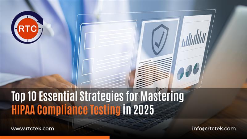 Top 10 Essential Strategies for Mastering HIPAA Compliance Testing in 2025