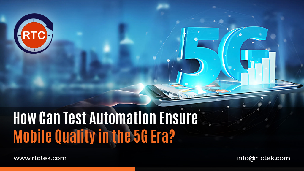5 may How Can Test Automation Ensure Mobile Quality in the 5G Era