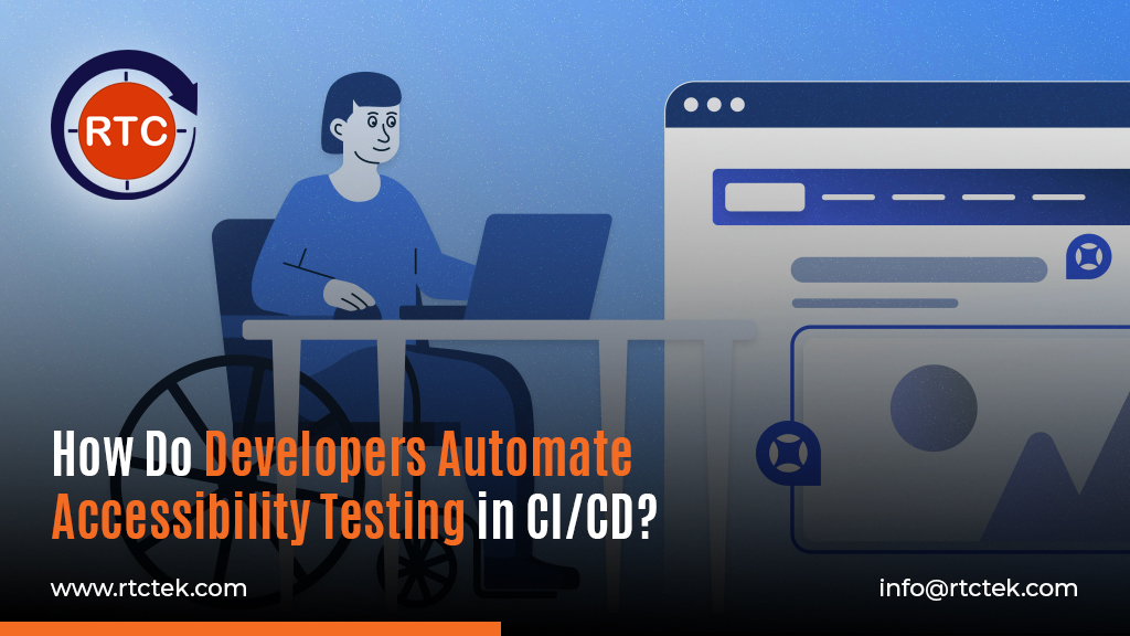 How Do Developers Automate Accessibility Testing in CI CD 6 june
