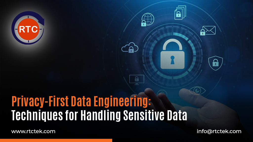 Privacy First Data Engineering Techniques for Handling Sensitive Data