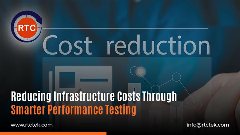 Reducing Infrastructure Costs Through Smarter Performance Testing